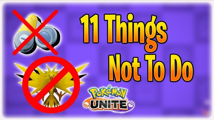 11 Things Not To Do In Pokemon Unite