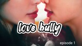 club Friday season 16 love bully episode 1 (Eng sub)