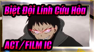 Biệt Đội Lính Cứu Hỏa|ACT/FILM IC