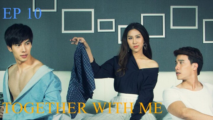 TOGETHER WITH ME EPISODE 10