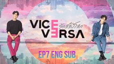 🇹🇭 Vice Versa (2022) EP 7 _ ENG SUB