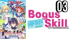 Bogus Skill «Fruitmaster» Episode 3 (Indo Sub)