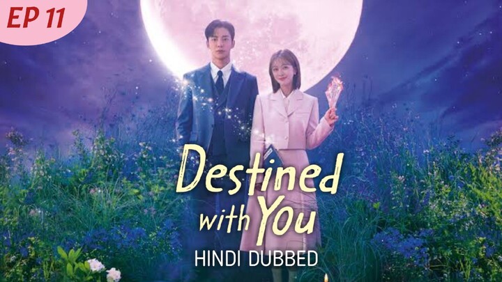 Destined With You || Hindi Dubbed ||Episode 11||AkS Korean Drama