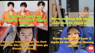 🔥Hot: Thời Đại Phong Tuấn lên tiếng về tin đồn TFBoys , Thuyền Oscar x Hồ Diệp Thao tự ra khơi,...