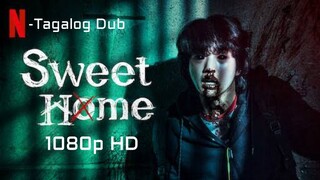 Sweet Home [Episode 10] Tagalog Dub Season 1 HD  (The Finally)