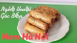 CÁCH LÀM NEM HÀ NỘI GIÒN NGON- NGHỆ THUẬT GÓC BẾP