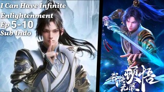 I Can Have Infinite Enlightenment Eps 5-10 Sub Indo