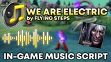 We Are Electric IN-GAME Music Script | Full Soundtrack and No Error | Mobile Legends