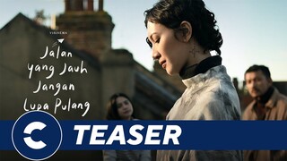 Official Teaser JALAN YANG JAUH JANGAN LUPA PULANG - Cinépolis Indonesia