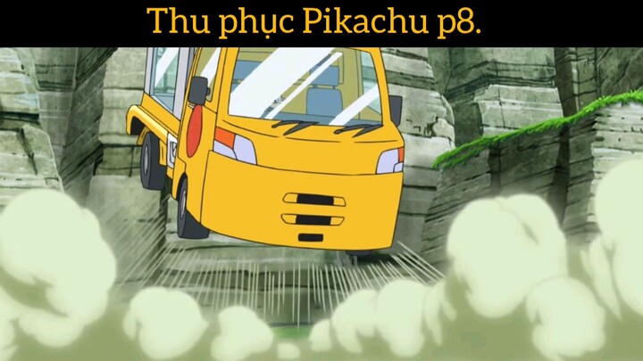 thu phục Pikachu phần 8