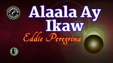 Alaala Ay Ikaw (Karaoke) - Eddie Peregrina