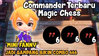 COMMANDER TERBARU MAGIC CHESS "MINI FANNY" !! AUTO GAMPANG COMBO 666 MAGIC CHESS TERKUAT!!