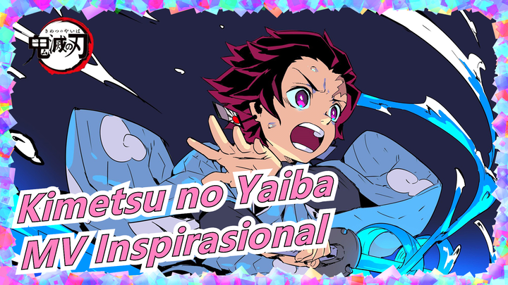 [Kimetsu no Yaiba] MV Inspirasional dan Menyentuh