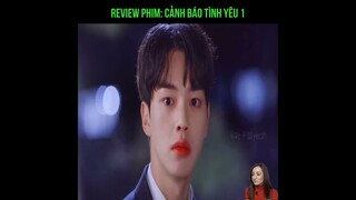 Review Phim: Cảnh Báo Tình Yêu 1