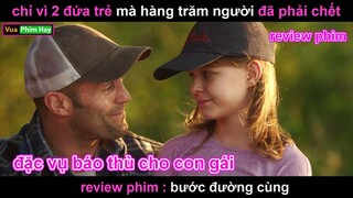 không muốn Tàn Phế thì đừng Đụng vào con gái anh Hói - review phim Bước Đường Cùng