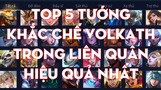 Top 5 Tướng Khắc Chế Volkath Trong Liên Quân Hiệu Quả Nhất _ Chiến Nát