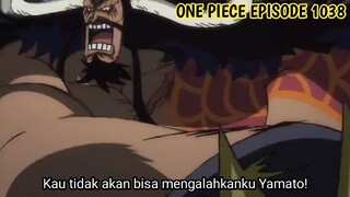 ONE PIECE EPISODE 1038 SUB INDONESIA LENGKAP TERBARU - KAIDO VS YAMATO DIMULAI! (ALUR CERITA)
