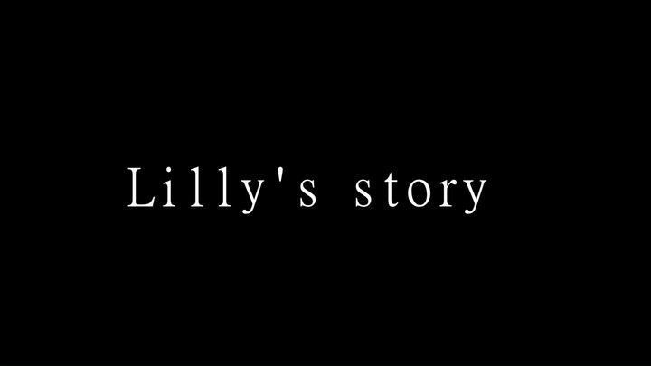 Story of Lilly pt. 2