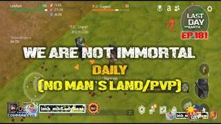 DAILY PVP EP 181 (WE ARE NOT IMMORTAL) - Last Day On Earth: Survival