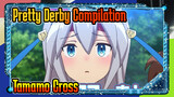 Tamamo Cross Compilation | Pretty Derby Anime