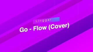 Go - Flow (Naruto Opening Cover By Linggar)