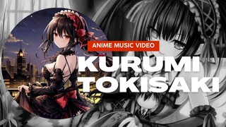 [AMV] KURUMI TOKISAKI