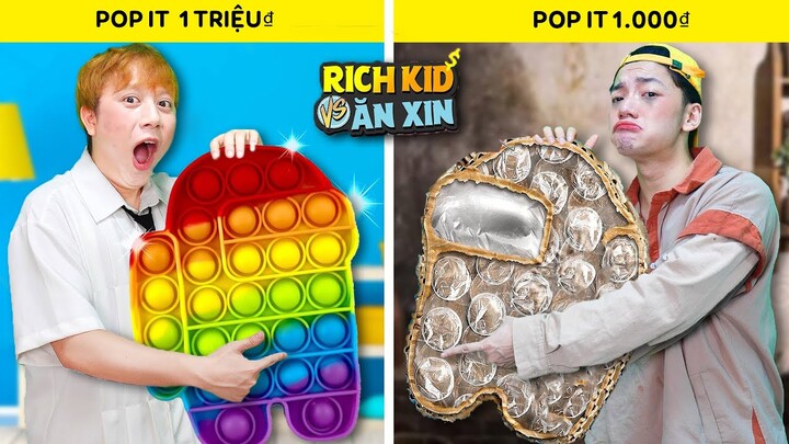 Rich Kid & Ăn Xin: POP IT Siêu Giàu VS POP IT Tái Chế!