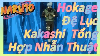 Hokage Đệ Lục Kakashi Tổng Hợp Nhẫn Thuật