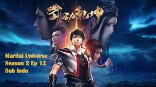 Martial Universe (Wu dong qian kun) S2 Ep12 Sub Indo (Anichin) End