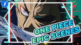 ONE PIECE|Show you Epic Scenes in ONE PIECE in 13 mins!!!_1