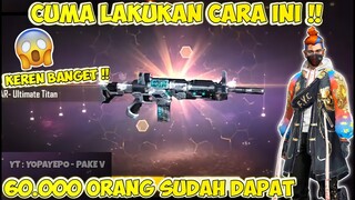 🔥FREE FIRE❗CARA DAPAT SCAR ULTIMATE TITAN - GARENA FREE FIRE !!