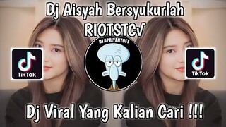 DJ AISYAH BERSYUKURLAH BY DJ ARPIYANTOFT SOUND RIOTSTC√ VIRAL TIK TOK TERBARU 2023 !