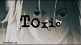 Tokyo Revengers - Toxic [AMV]