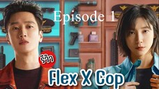 Flex X Cop (2024) Episode 1 _ Watch&Download Flex x Cop (2024) With English SUB