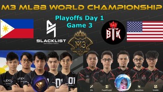 BLACKLIST VS BTK [GAME 3] | M3 MLBB World Championship 2021  Playoffs Day 1