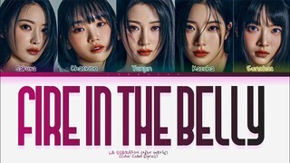 LE SSERAFIM (르 세라핌) - Fire In The Belly Lyrics (Color Coded Lyrics)