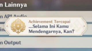 Cara Mendapatkan Hidden Achievement - Selama Ini Kamu Mendengarkannya, Kan? - Genshin Impact