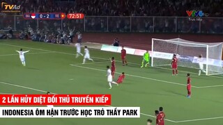 2 Lần VN Hủy Diệt Đối Thủ Đối Thủ Truyền Kiếp, Indonesia Phải Ôm Hận Trước HLV Park| Khán Đài Online