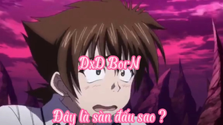 DxD BorN _Tập 12- Đấy là sàn đấu sao ?