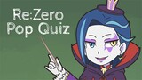 Re:Zero Quiz - Can You Pass?
