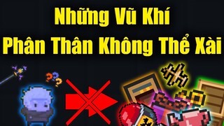 Tổng Hợp Những Vũ Khí Mà Phân Thân Không Thể Xài Trong Soul Knight