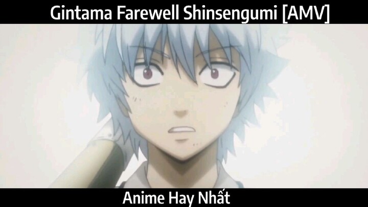 Gintama Farewell Shinsengumi [AMV] Hay Nhất