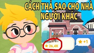 PLAY TOGETHER | CÁCH THẢ SAO CHO NHÀ NGƯỜI KHÁC