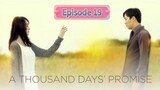 A THOUSAND DAYS' PROMISE Episode 19 English Sub