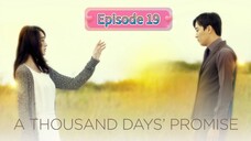 A THOUSAND DAYS' PROMISE Episode 19 English Sub