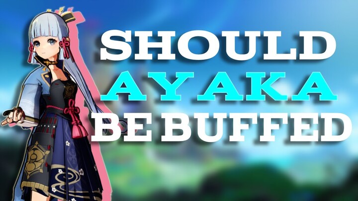 Potential AYAKA BUFF for Inazuma: My Thoughts and Concerns - Genshin Impact