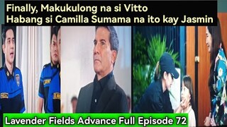 Lavender Fields: Advance Full Episode 72 "Sumama na si Camilla kay Jasmin" Dec 10,2024