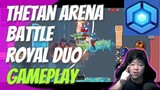 Thetan Arena Battle Royale DUO Gameplay