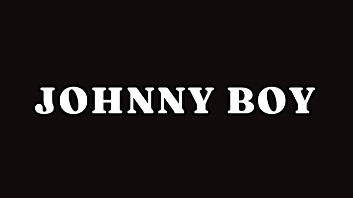 [Aph handwritten/all cb-oriented] Johnny Boy (trailer)