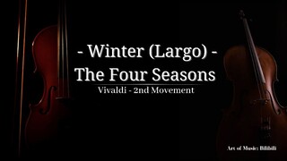 Vivaldi - Winter (Largo), The Four Seasons - Classical Music